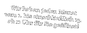 Öffnungszeiten Öffnungszeiten